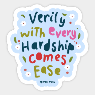 Quran Verse Design: Verily With Every Hardship Comes Ease , quran wall art,quran in english Sticker